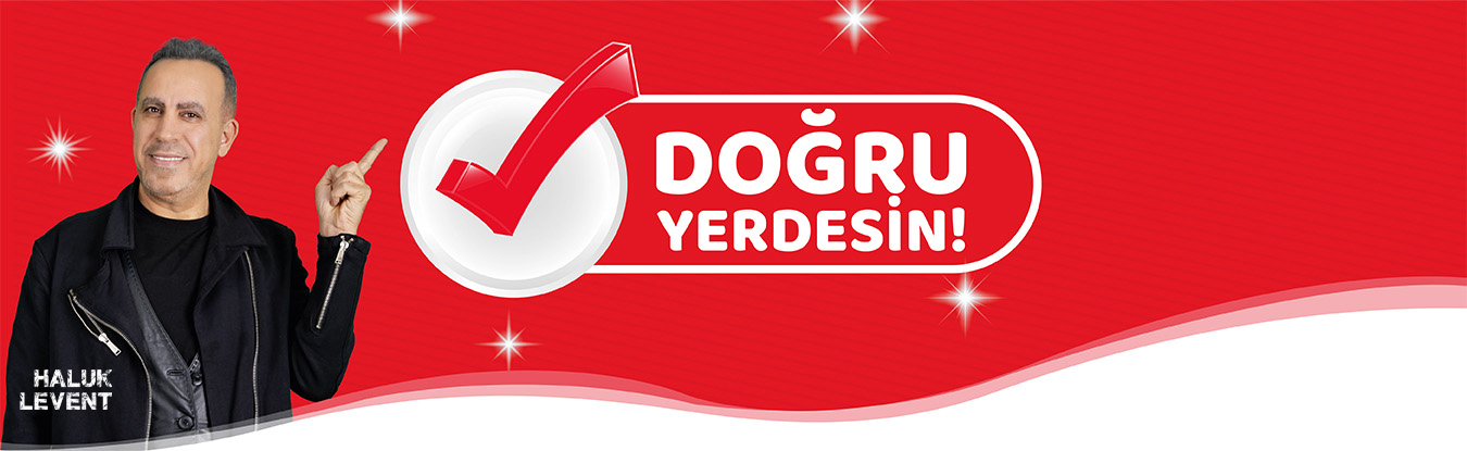 Doğru Yerdesin