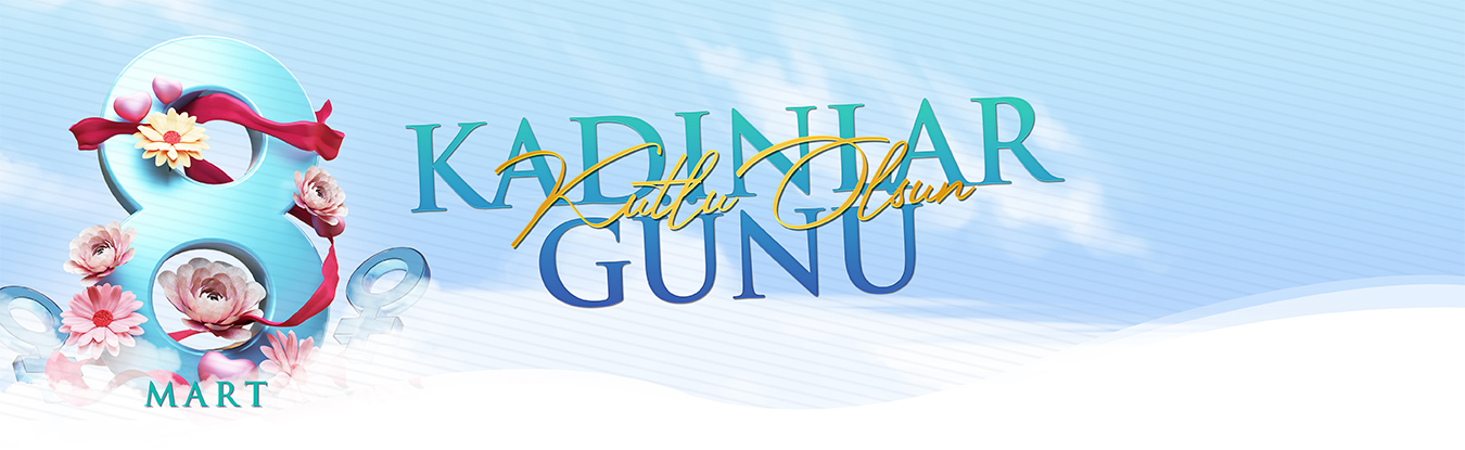 Kadınlar Günü Kutlu Olsun